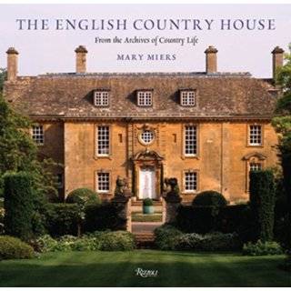 English Country House From the Archives of Country Life (Country Life 