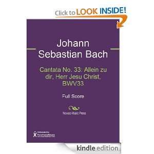Cantata No. 33 Allein zu dir, Herr Jesu Christ, BWV33 Sheet Music 