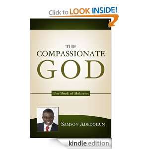 The Compassionate God The Book of Hebrews Samson Adedokun  
