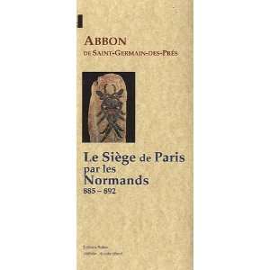   siège de Paris par les Normands 885 892 (9782849095591) Abbon Books