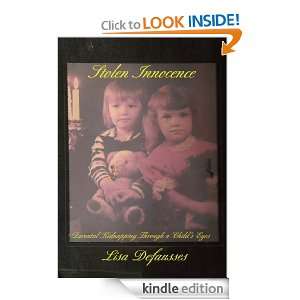 Stolen Innocence Parental Kidnapping Through a Childs Eyes Lisa 