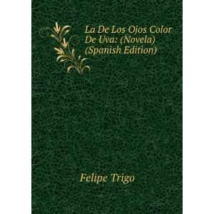  La De Los Ojos Color De Uva (Novela) (Spanish Edition 