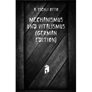  Mechanismus Und Vitalismus (German Edition) BÃ¼tschli 