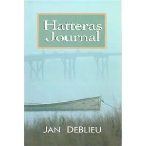    Hatteras Journal (9780895872142) Jan Deblieu, Lois Lovejoy Books