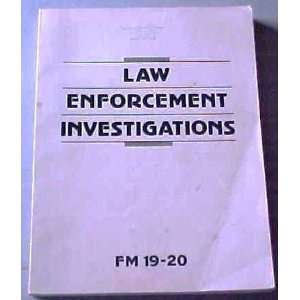  LAW ENFORCEMENT INVESTIGATIONS FM 19 20 Books