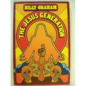  The Jesus Generation Billy Graham Books