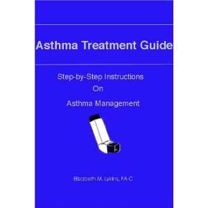  Asthma Treatment Guide (9780970196323) Elizabeth M 