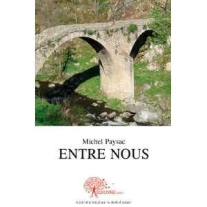  entre nous (9782812144097) Michel Paysac Books