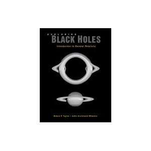    Exploring Black Holes Introduction to General Relativity Books