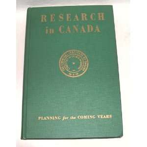  Research in Canada Planning for the Coming Years (Papers 