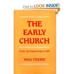   Church from the Beginnings to 461 (9780334019824) W.H.C. Frend Books