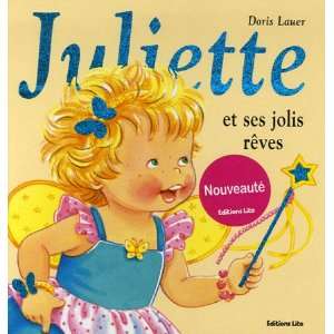  juliette et ses jolis rêves (9782244491271) Doris Lauer 