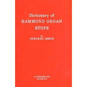   Pipe Organ Stops Into Hammond Organ Number Arrangments: Stevens Irwin