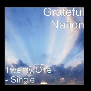  Twenty One   Single Grateful Nation Music