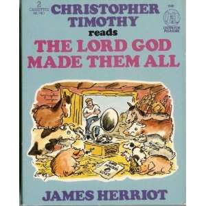   The Lord God Made Them All James Herriot, Christopher Timothy Books