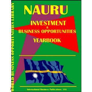 Nauru Investment & Business Opportunities Yearbook (World Investment 
