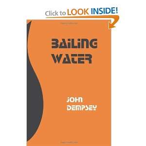 Bailing Water John Dempsey 9780971107236  Books