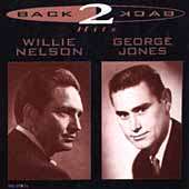 BACK TO BACK HITS Willie Nelson and George Jones  