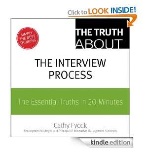The Truth About the Interview Process The Essential Truths in 20 