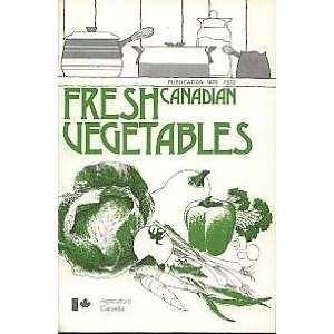  Fresh Canadian Vegetables Publication 1476 1972 Canada 