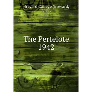  The Pertelote. 1942 N.C.) Brevard College (Brevard Books