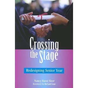  Crossing the Stage Redesigning Senior Year [Paperback 