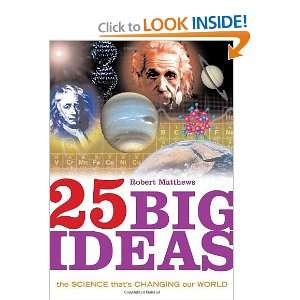  25 Big Ideas The Science Thats Changing Our World 