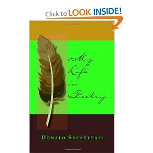  My Life in Poetry (9781412064323) Donald Suckstorff 