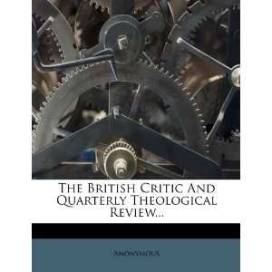  The British Critic And Quarterly Theological Review 