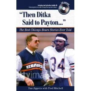   To Payton The Best Chicago Bears Stories Ever Told