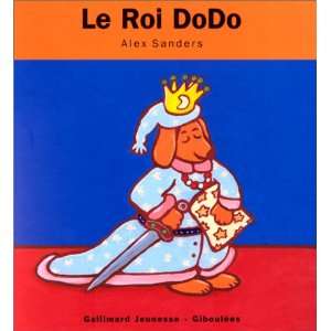    Le roi DoDo (9782070591480) Alex Sanders, Romain Page Books