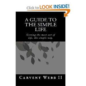   Simple Life (Volume 1) (9780615588681) Mr. Carvent L Webb II Books