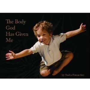  The Body God Has Given Me (9781419617942) Audra 