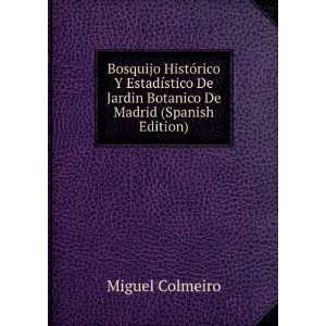   De Jardin Botanico De Madrid (Spanish Edition) Miguel Colmeiro Books