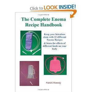 The Complete Enema Recipe Handbook Keep Your Intestines Clean 