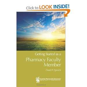  Getting Started As a Pharmacy Faculty Member 