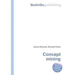  Concept mining Ronald Cohn Jesse Russell Books