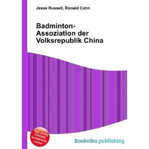  Badminton Assoziation der Volksrepublik China Ronald Cohn 