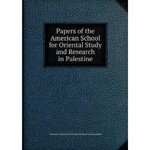  Papers of the American School for Oriental Study and Research 