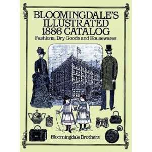 com  Illustrated 1886 Catalog [Paperback] Bloomingdale 