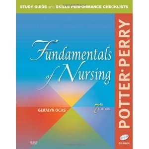  Guide and Skills Performance Checklists for Fundamentals of Nursing 