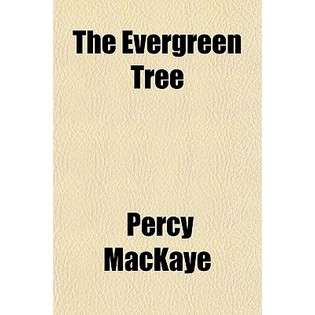 General Books The Evergreen Tree by Mackaye, Percy [Paperback] at 