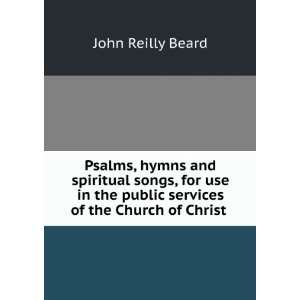   of the Church of Christ .: John Reilly Beard:  Books