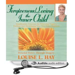  Forgiveness & Loving the Inner Child (Audible Audio 