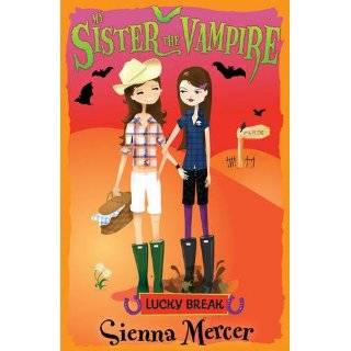 Lucky Break (My Sister the Vampire) by Sienna Mercer (May 1, 2011)