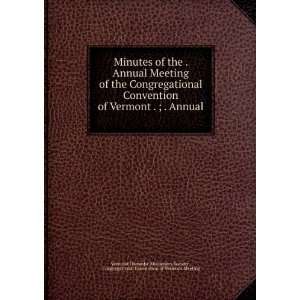  Minutes of the . Annual Meeting of the Congregational 