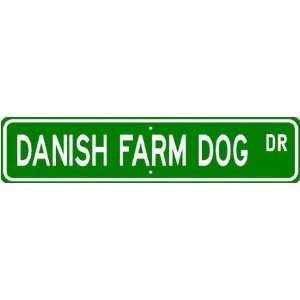  Danish Farm Dog STREET SIGN ~ High Quality Aluminum ~ Dog 