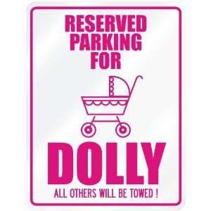    New  Reserved Parking For Dolly  Parking Name