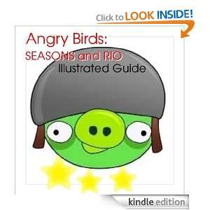 Angry Birds Seasons and Rio Two Illustrated Guides with Screenshots 