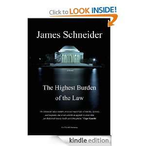 The Highest Burden of the Law James Schneider  Kindle 